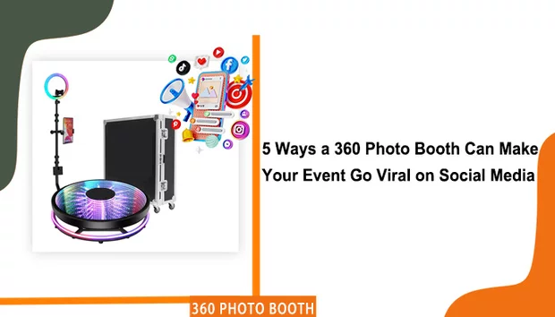 5 Ways a 360 Photo Booth Can Make Your Event Go Viral on Social Media ...